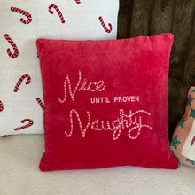 Load image into Gallery viewer, Nice Until Proven Naughty Velvet Pillow