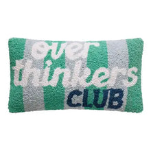 Load image into Gallery viewer, Rectangular hooked wool pillow with green and gray vertical stripes reading "over thinkers club" in white and navy lettering, shown on a white background.