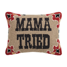 Load image into Gallery viewer, Mama Tried Hook Pillow