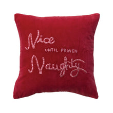 Load image into Gallery viewer, Nice Until Proven Naughty Velvet Pillow