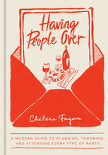 Load image into Gallery viewer, Having People Over by Chelsea Fagan, white hardcover entertaining guide with red envelope illustration and table setting sketch on cover. 
