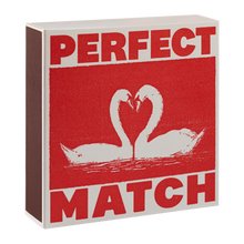 Load image into Gallery viewer, Perfect Match Swan Matches