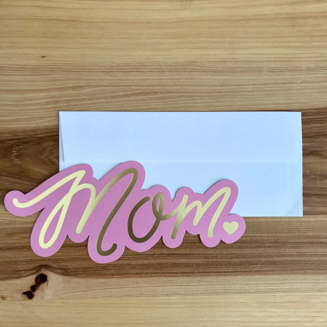 “Mom” Greeting Card